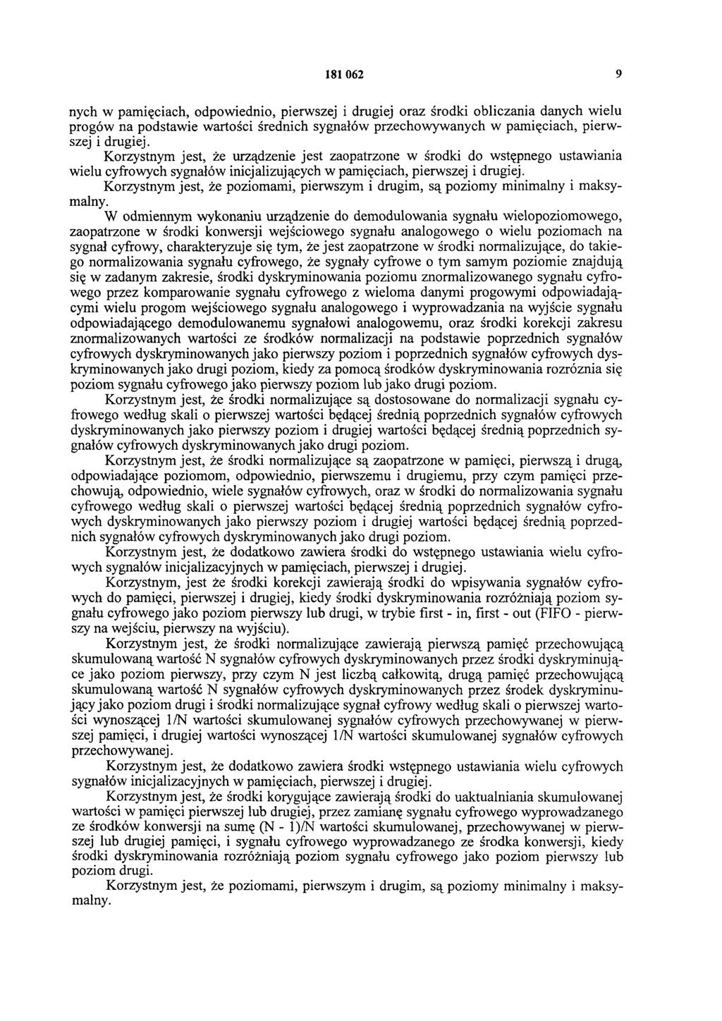 181 062 9 nych w pamięciach, odpowiednio, pierwszej i drugiej oraz środki obliczania danych wielu progów na podstawie wartości średnich sygnałów przechowywanych w pamięciach, pierwszej i drugiej.