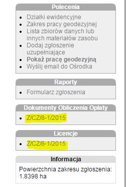 Rys. Okno z nadanym numerem sprawy Po wybraniu ikony wyświetlone zostaje okno formularza zgłoszenia pracy geodezyjnej, gdzie w sekcji Dokument Obliczenia Opłaty, oraz Licencje, znajdują się dokumenty