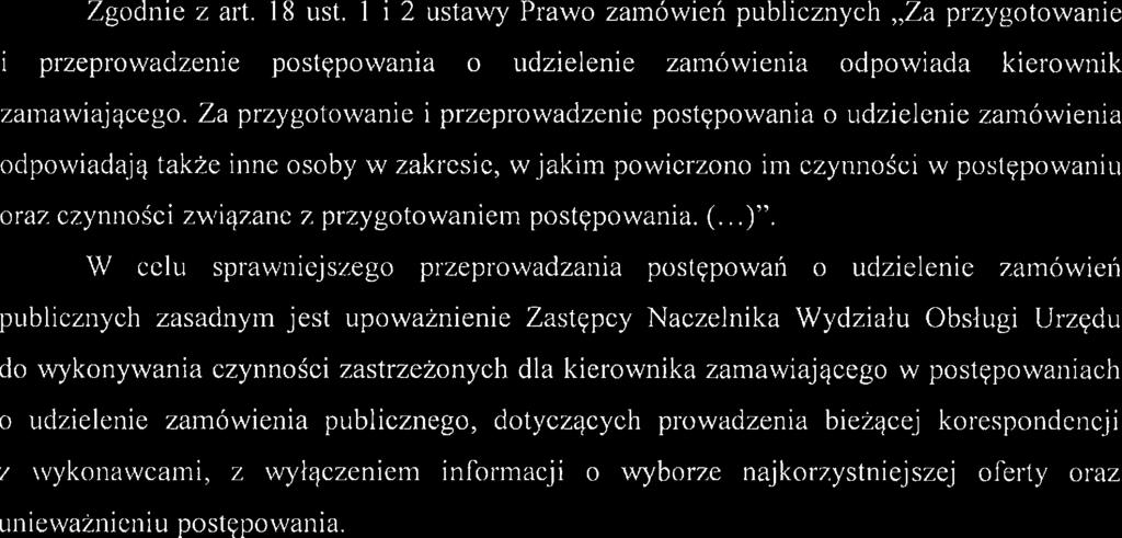 zakresie, wjakim powierzono im czynności w postępowaniu oraz czynności związane z przygotowaniem