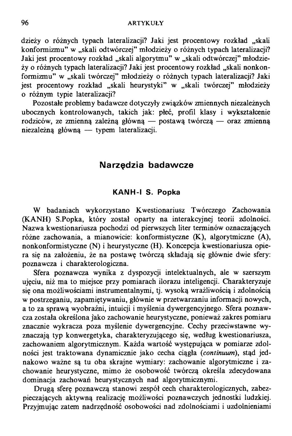 96 ARTYKUŁY dzieży o różnych typach lateralizacji? Jaki jest procentowy rozkład skali konformizmu w skali odtwórczej młodzieży o różnych typach lateralizacji?