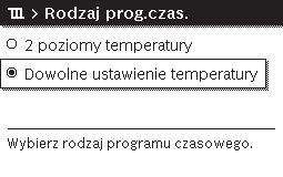 22 Obsługa menu głównego Obsługa Ustawianie rodzaju programu czasowego Nacisnąć przycisk menu, aby otworzyć menu główne. Obracać pokrętło nastawcze, aby zaznaczyć Ogrzew.