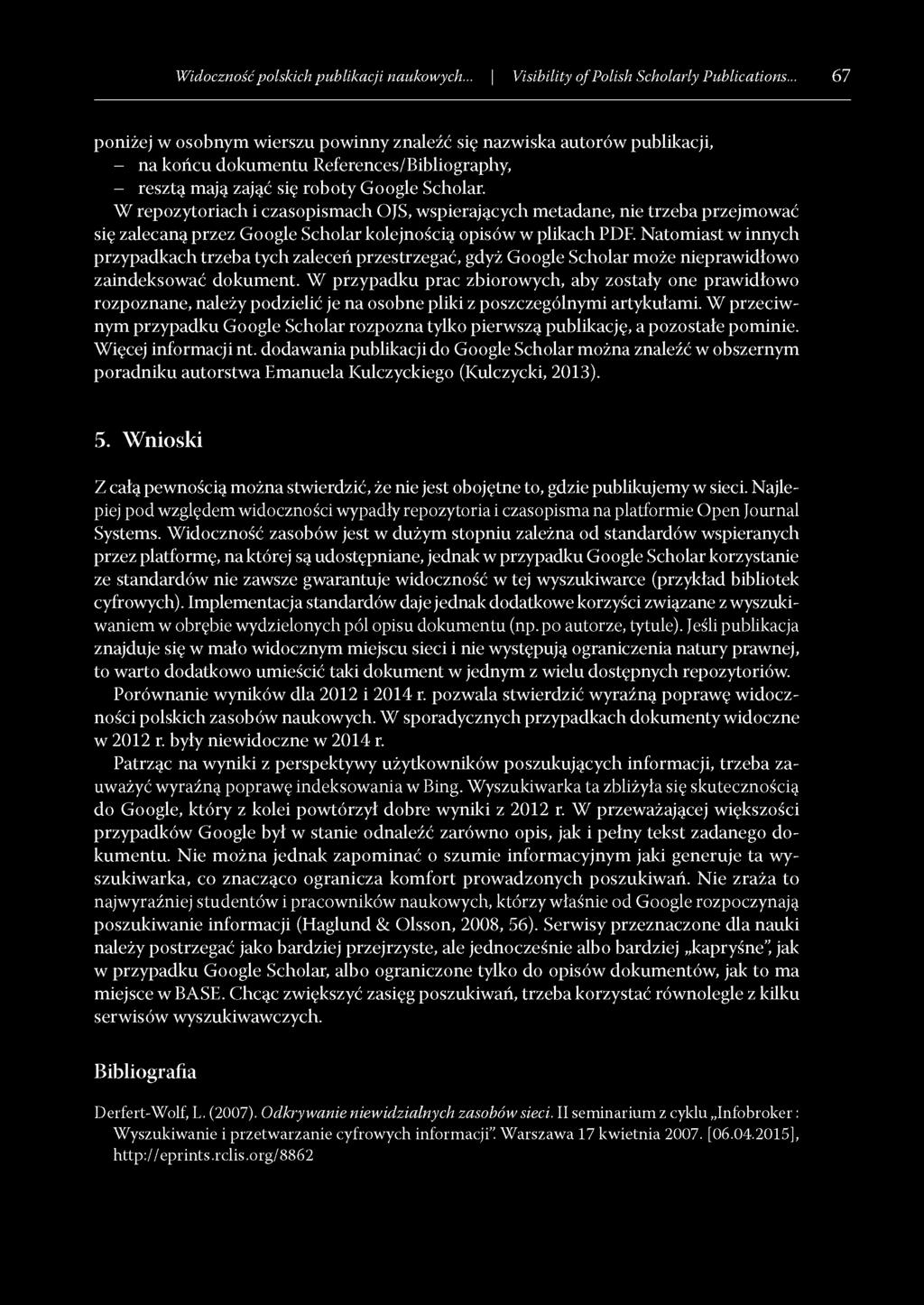 W repozytoriach i czasopismach OJS, wspierających metadane, nie trzeba przejmować się zalecaną przez Google Scholar kolejnością opisów w plilcach PDF.