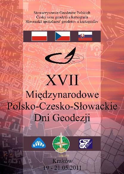 w Krakowie zorganizowaliśmy XVII Międzynarodowe Polsko- Czesko-Słowackie Dni Geodezji Kraków.