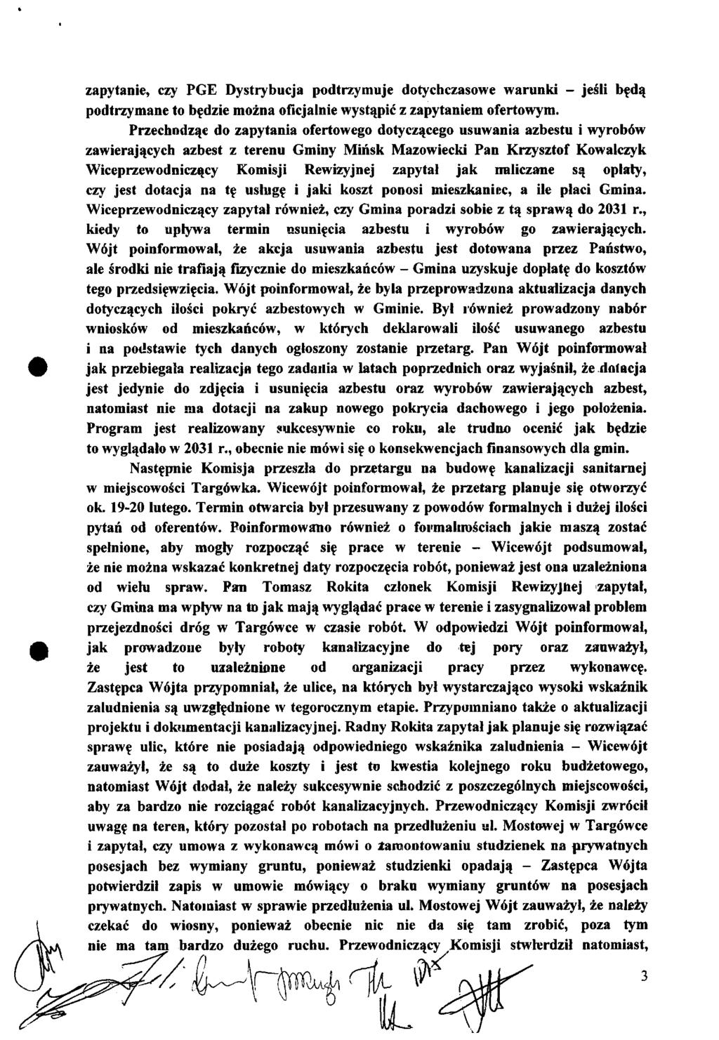 zapytanie, czy PGE Dystrybucja podtrzymuje dotychczasowe warunki - jeśli będą podtrzymane to będzie można oficjalnie wystąpić z zapytaniem ofertowym.