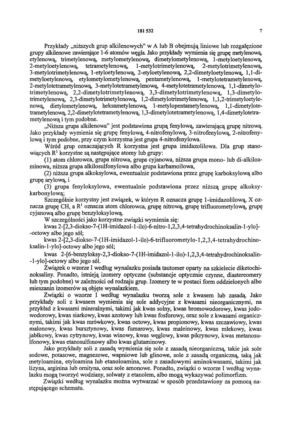 181532 7 Przykłady niższych grup alkilenowych w A lub B obejmują liniowe lub rozgałęzione grupy alkilenowe zawierające 1-6 atomów węgla Jako przykłady wymienia się grupę metylenową, etylenową,