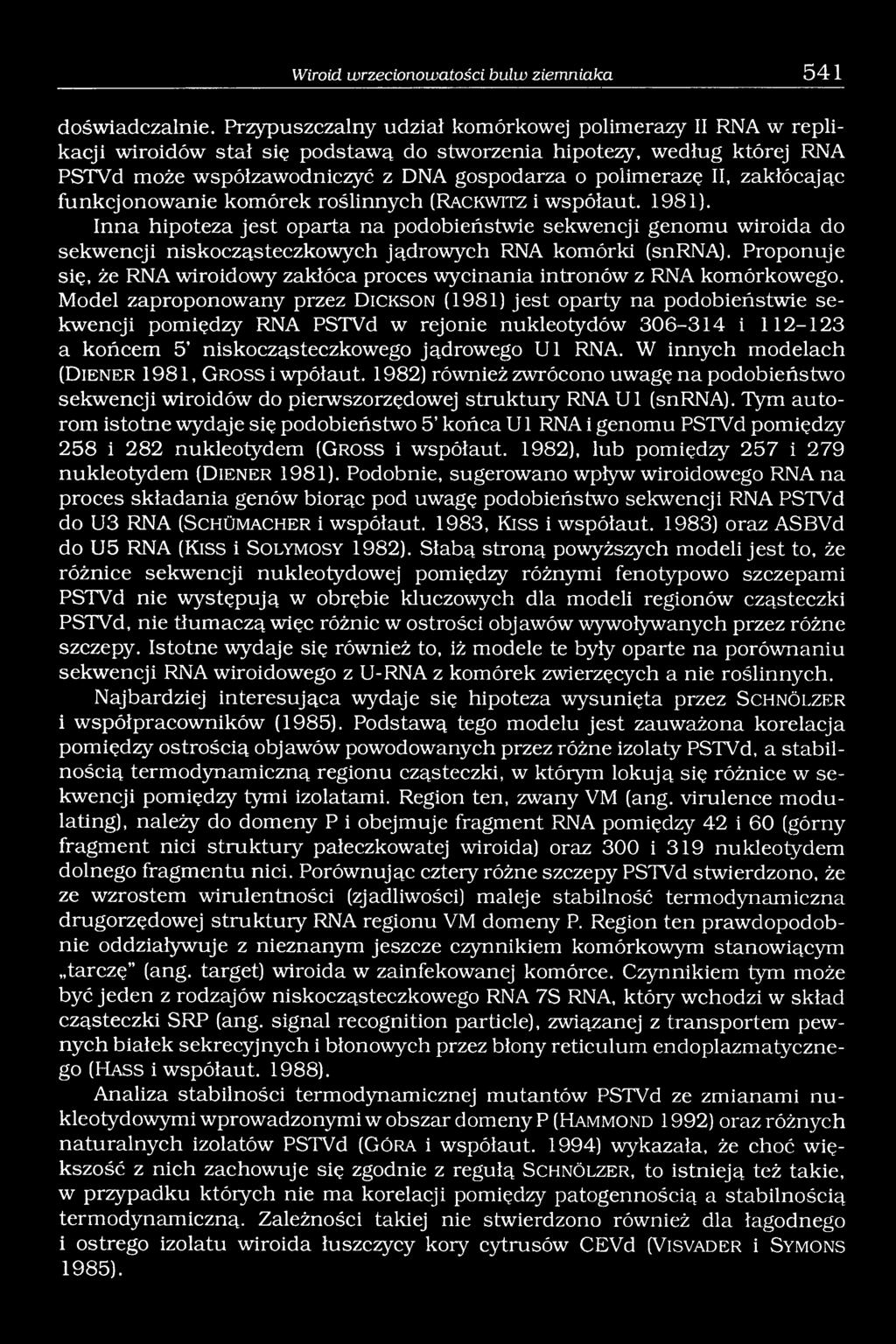 zakłócając funkcjonowanie komórek roślinnych (Rackw itz i współaut. 1981).