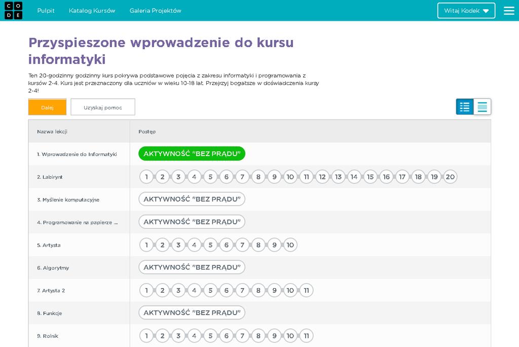 [12/20] Jak rozpocząć przygodę W Przyspieszonym Kursie lekcje możemy podzielić na grupy: Labirynt, Artysta, Rolnik. W każdej grupie uczymy się innych kodów.