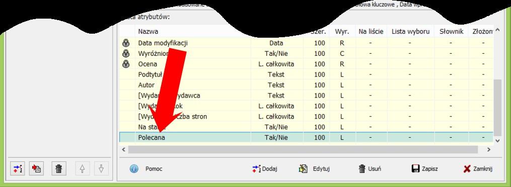 Następnie popraw nazwę atrybutu z: Przeczytana na: Polecana i Kliknij przycisk Zapisz. Zmiana została dokonana.