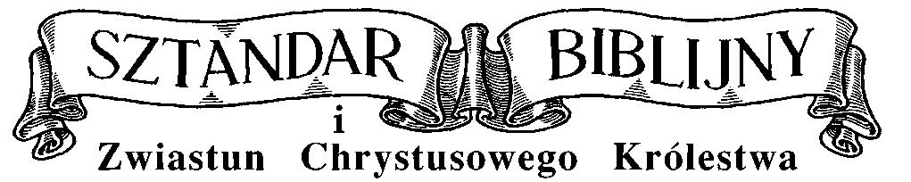 PL ISSN 12.10-1086 MIESIĘCZNIK. Wydawany przez ŚWIECKI RUCH MISYJNY E P I F A N I A " * / Nowym Dworze Mazowieckim. Redaktor: Bernard Hedman, Chester Springs, Pa. 19425, USA.