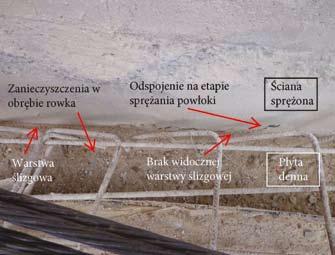 Rys. 5. Zanieczyszczenia w obrębie rowka uniemożliwiające weryfikację właściwego położenia warstwy poślizgowej statycznego zarówno na etapie wykonywania, jak i eksploatacji zbiornika.