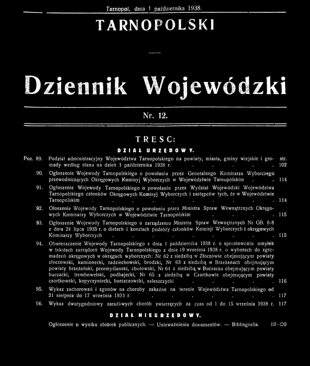 Ołoszenie Wojewody Tarnopolskiego o powołaniu przez Ministra Spraw Wewnętrznych Okręgowych Komisarzy Wyborczych w Województwie Tarnopolskim....115 93.