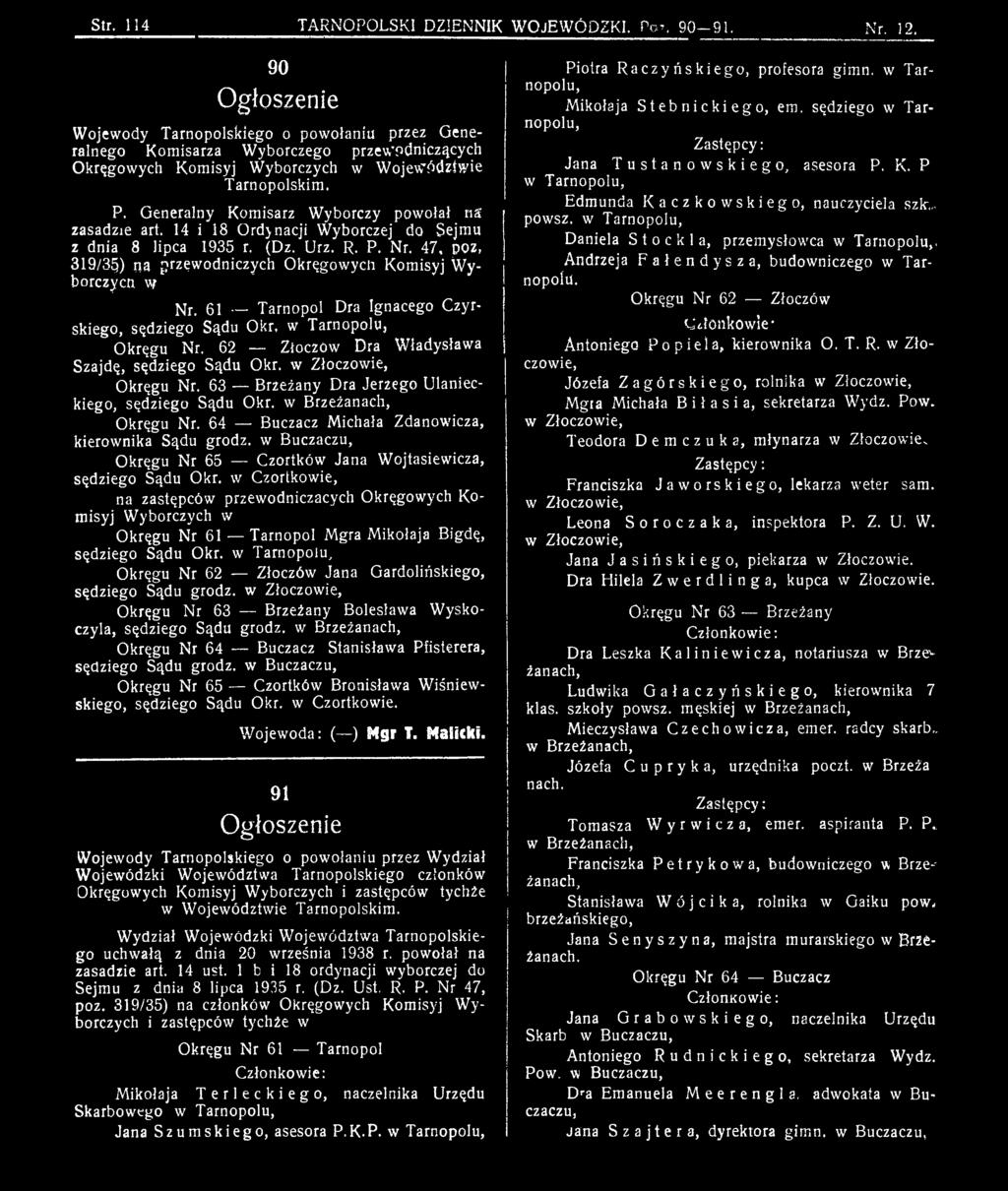 62 Złoczów Dra Władysława Szajdę, sędziego Sądu Okr. w Złoczowie, Okręgu Nr. 63 Brzeżany Dra Jerzego Ulanieckiego, sędziego Sądu Okr. w Brzeżanach, Okręgu Nr.