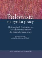 Hasła przedmiotowe: Filologia polska, Język polski, Kompetencje kluczowe, Nauczanie, Nauczyciele języka polskiego, Rynek pracy, Pragmatyzm, Szkolnictwo wyższe, Zintegrowane nauczanie języka i