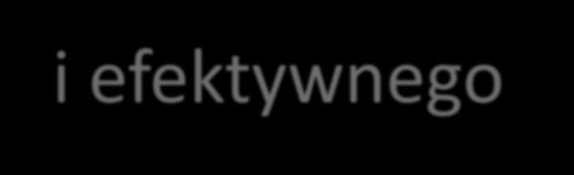 Cele: (2) Stworzenie warunków prawnych, instytucjonalnych i organizacyjnych do pełnego i efektywnego wykorzystania środków publicznych przeznaczonych na realizację rządowych
