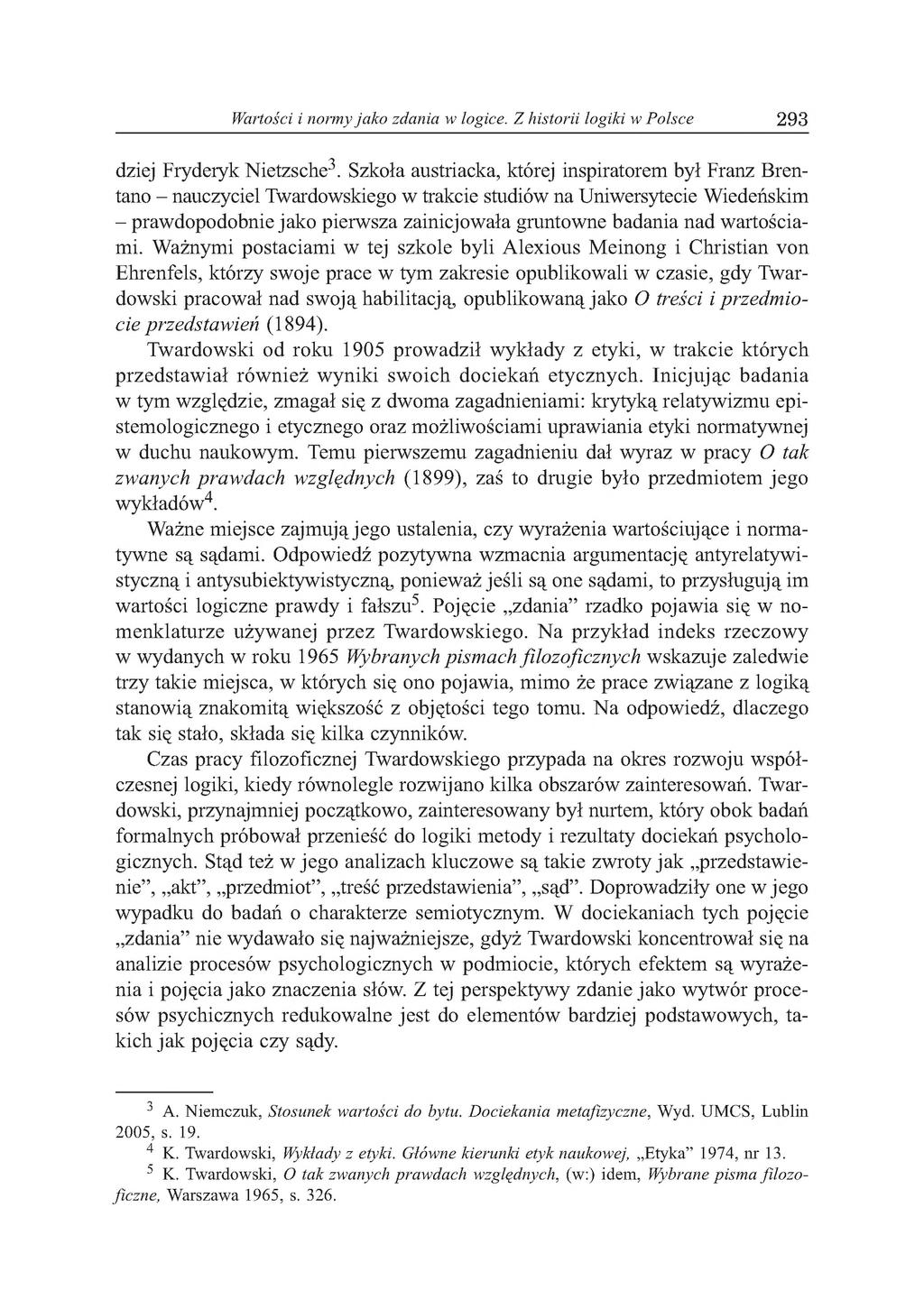 Wartości i normy jako zdania w logice. Z historii logiki w Polsce 293 dziej Fryderyk Nietzsche3.