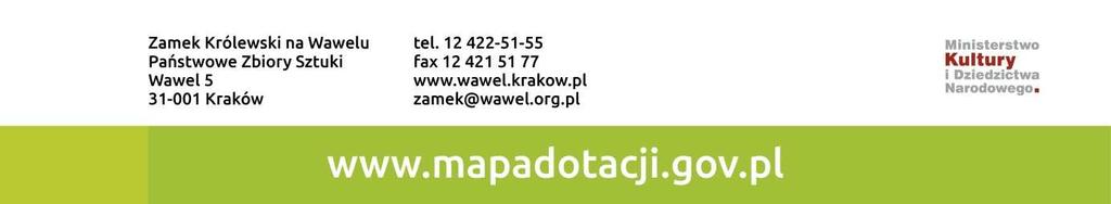 OGŁOSZENIE O ZAMÓWIENIU Zaprojektowanie i wykonanie nowych gablot w Skarbcu Wawelskim - sprawa numer VII/PD/17 Dostawa Zamówienie dotyczy projektu współfinansowanego ze środków Unii Europejskiej: