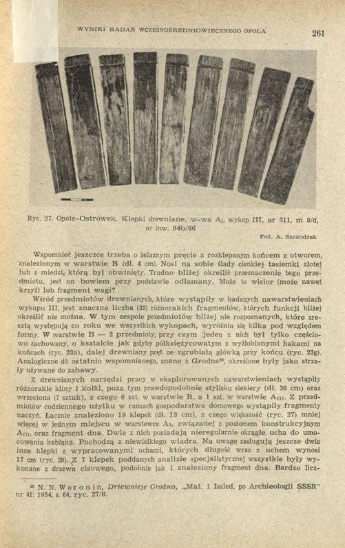 WYNIKI BADAŃ WCZESNOŚREDNIOWIECZNEGO OPOLA 261 Ryc. 27. Opole-Ostrówek. Klepki drewniane, w-wa A 5, wykop III, ar 311, m 8/d, nr inw.
