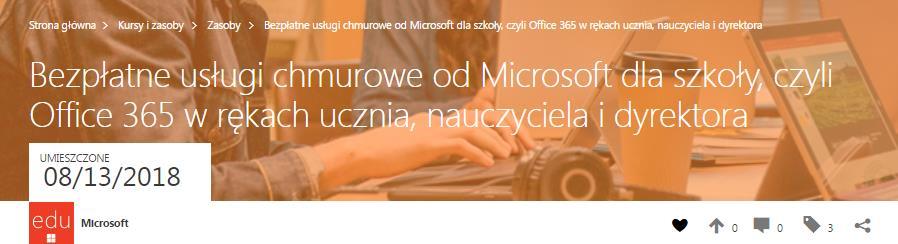 Bezpłatne usługi chmurowe od Microsoft dla szkoły, czyli Office 365 w rękach ucznia, nauczyciela i dyrektora Office 365: OneDrive Office 365: