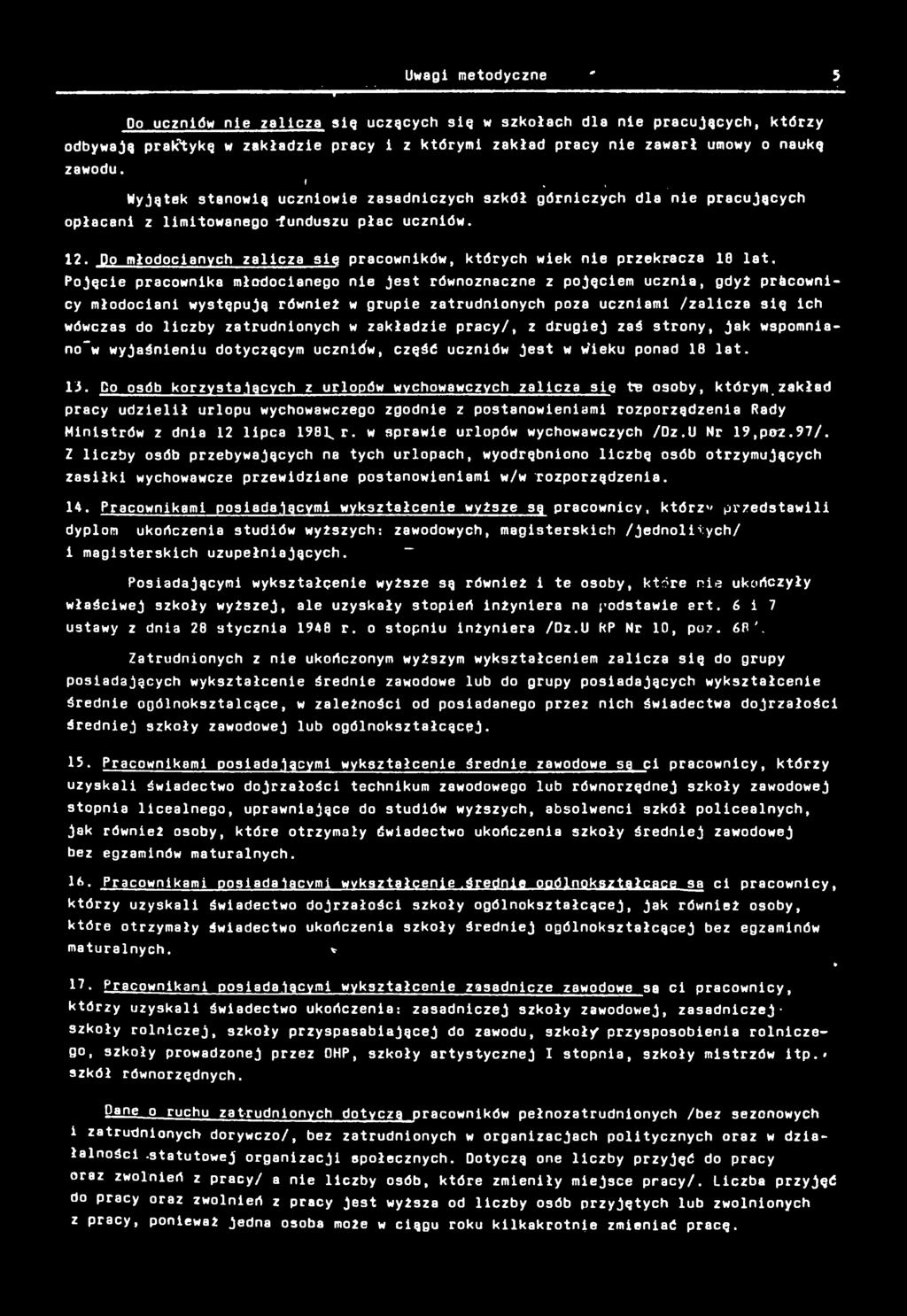 Uwag metodyczne ' 5... ' r ''................. ' Oo ucznów ne zalcza sę uczących sę w szołach dla ne pracujących, tórzy odbywają pratyę w załadze pracy z tórym załad pracy ne zawarł umowy o nauę zawodu.