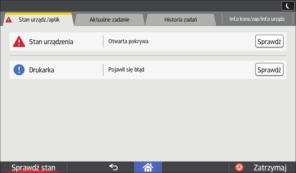 Podświetlony lub migający wskaźnik [Sprawdź stan] Podświetlony lub migający wskaźnik [Sprawdź stan] Jeśli wskaźnik [Sprawdź stan] jest podświetlony lub miga, naciśnij [Sprawdź stan], aby wyświetlić