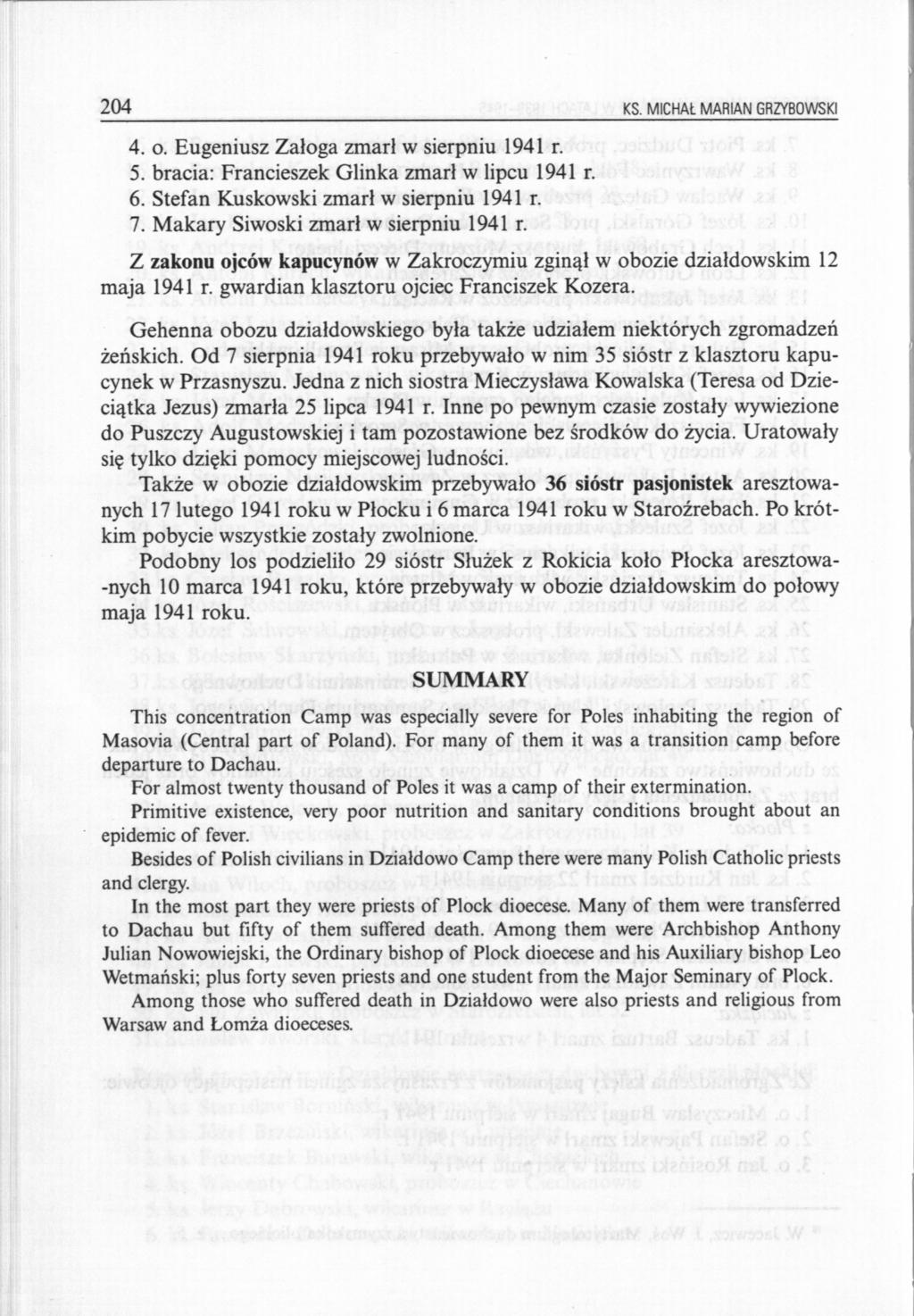 204 KS. MICHAŁ MARIAN GRZYBOWSKI 4. o. Eugeniusz Załoga zmarł w sierpniu 1941 r. 5. bracia: Francieszek Glinka zmarł w lipcu 1941 r. 6. Stefan Kuskowski zmarł w sierpniu 1941 r. 7.