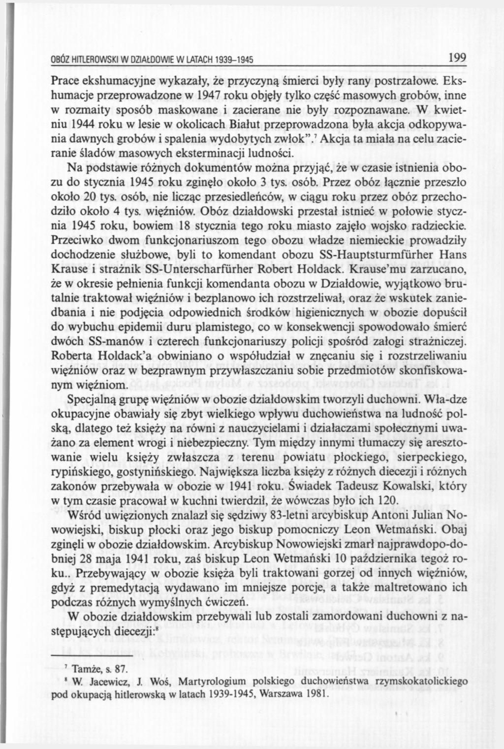 OBÓZ HITLEROWSKI W DZIAŁDOWIE W LATACH 1939-1945 199 Prace ekshumacyjne wykazały, że przyczyną śmierci były rany postrzałowe.