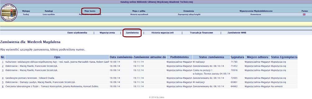 Krok 7 Wszystkie sporządzone zamówienia można sprawdzić w zakładce Moje konto Zamówienia.