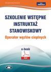 Szkolenie wstępne Instruktaż stanowiskowy Operator sprzętu komputerowego (e-book) szczegółowy dla stanowiska pracy OPERATOR SPRZĘTU KOMPUTEROWEGO.