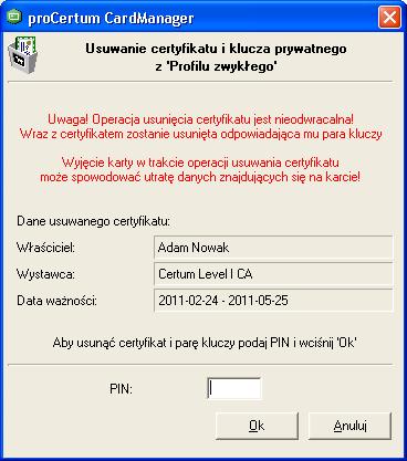 6.5. Usunięcie certyfikatu z Profilu zwykłego karty Aby usunąć certyfikat należy wybrać certyfikat do usunięcia z Listy certyfikatów, a następnie nacisnąć przycisk Usuń certyfikat.