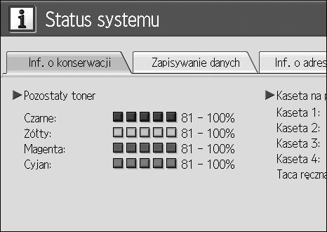 Sprawdzanie statusu i ustawieñ urzàdzenia B Wybierz kaådà z zakâadek i sprawdä ich zawartoãæ. 1 C Po sprawdzeniu informacji naciãnij przycisk [Wyjãcie].