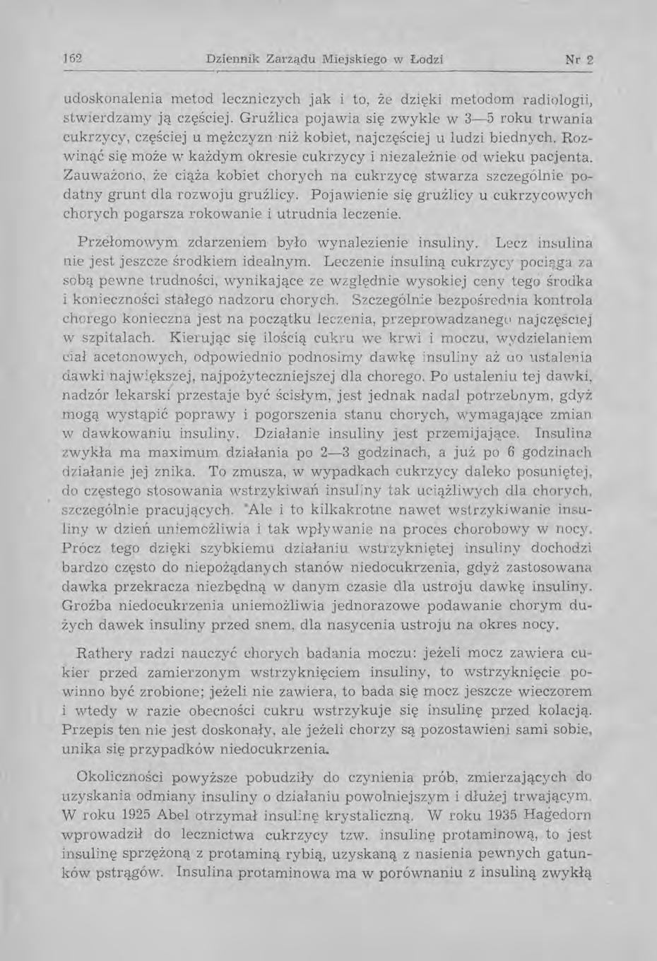 162 Dziennik Zarządu Miejskiego w Łodzi Nr 2 udoskonalenia metod leczniczych j ak i to, ż e dzięki metodom radiologii, stwierdzamy ją częściej.