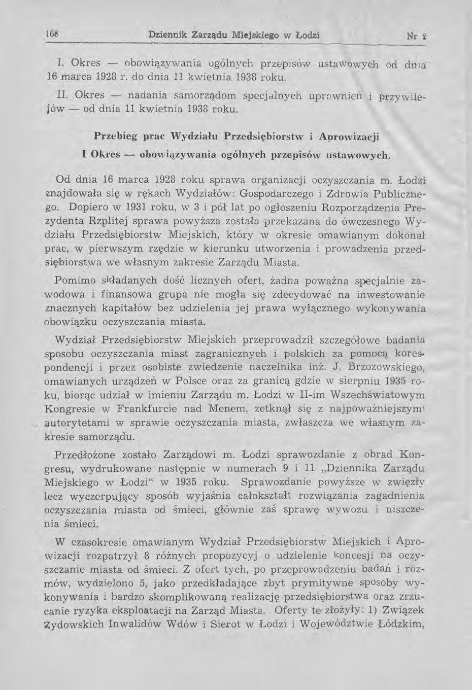 lb8 Dziennik Zarządu Miejskiego w Łodzi Nr 2 1. Okres - obowiązywania ugólnych przepisów ustawowych od dnla 16 marca 1928 r. do dnia 11 kwietnia 1938 roku. II.