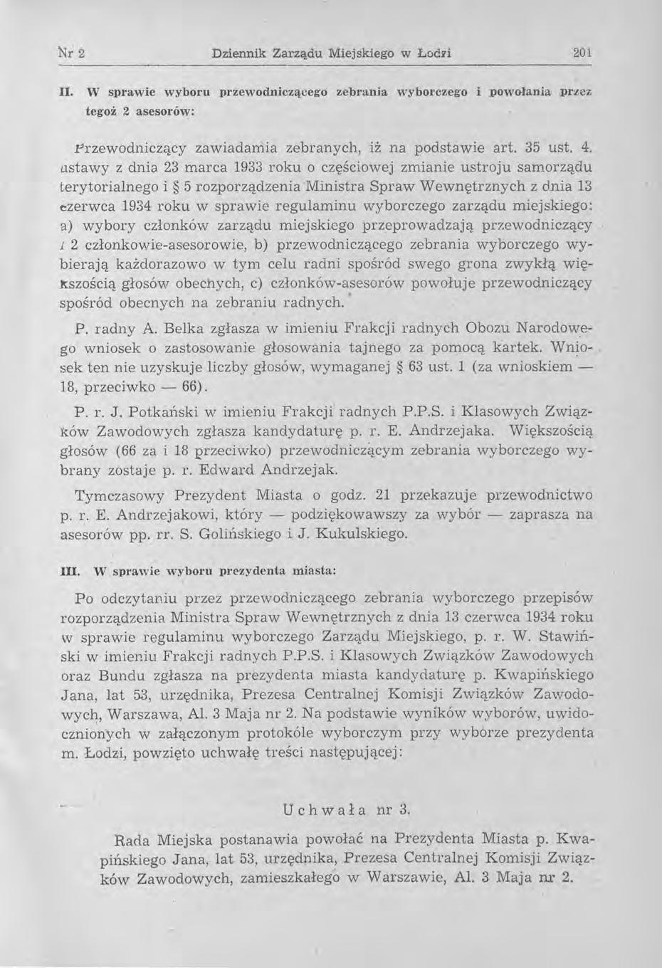 Nr2 Dmennik Zarządu Miejskiego w Locvi 201 II. W sprawie wyboru przewodniczącego zebrania wyborczego powołania przez tegoż 2 asesorów:.przewodniczący zawiadamia zebranych, iż na podstawie art. 35 ust.