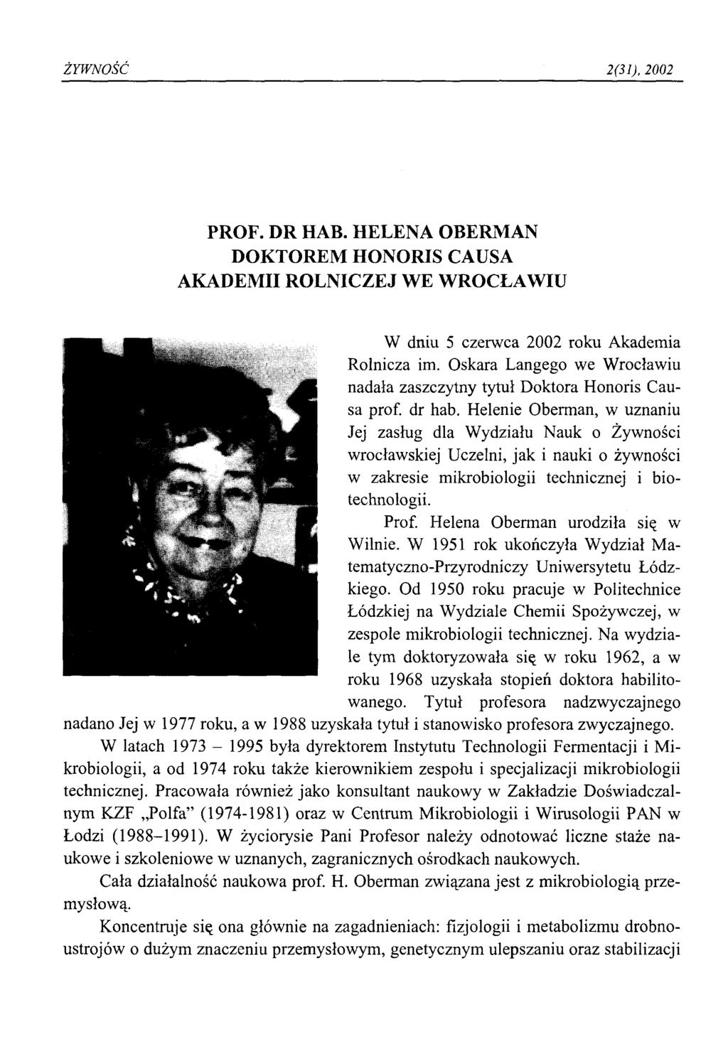 ŻYWNOŚĆ 2(31), 2002 PROF. DR HAB. HELENA OBERMAN DOKTOREM HONORIS CAUSA AKADEMII ROLNICZEJ WE WROCŁAWIU W dniu 5 czerwca 2002 roku Akademia Rolnicza im.