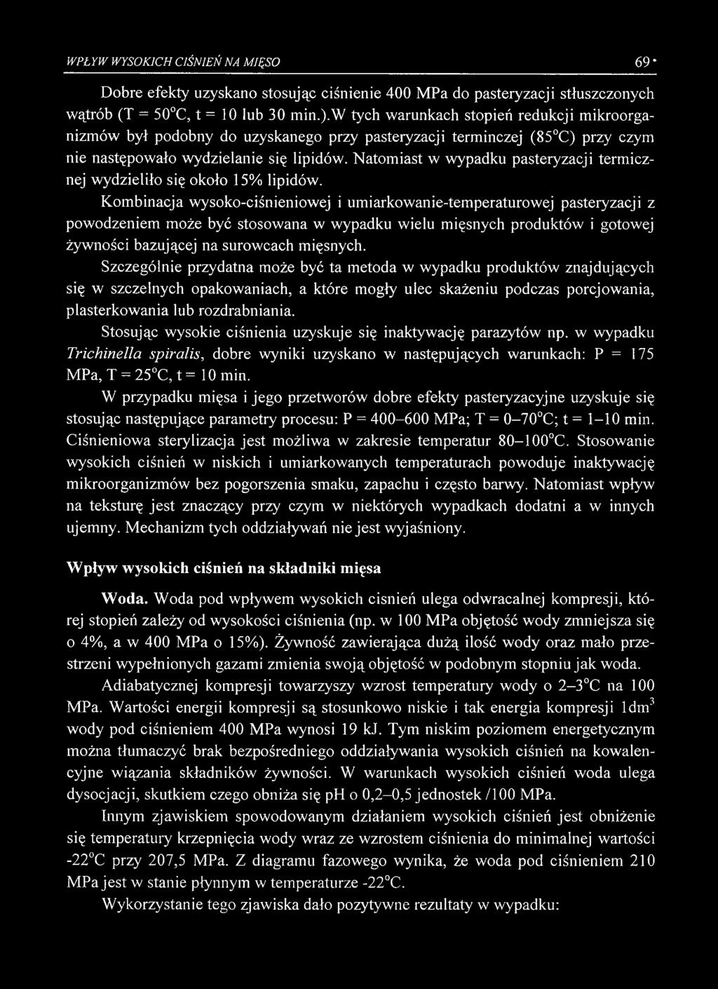 Natomiast w wypadku pasteryzacji termicznej wydzieliło się około 15% lipidów.