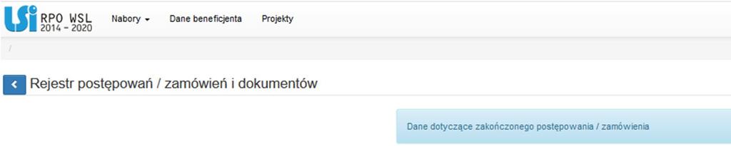 posługiwać się nazwą zamówienia, jaka została nadana w ogłoszeniu o zamówieniu, SIWZ, protokole postępowania; - dla postępowań/zamówień udzielonych zgodnie z zasadą konkurencyjności należy posługiwać