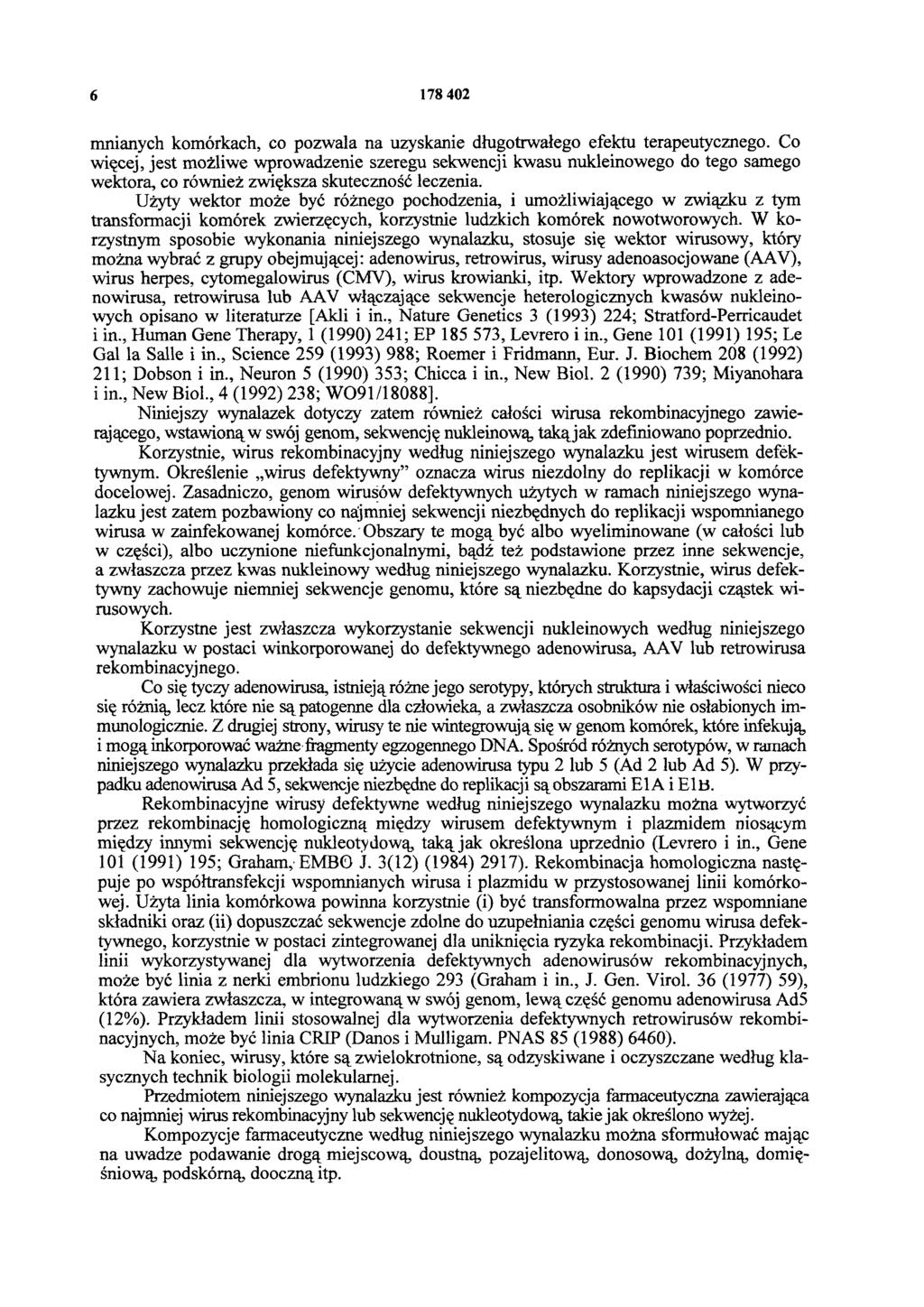 6 178 402 mnianych komórkach, co pozwala na uzyskanie długotrwałego efektu terapeutycznego.
