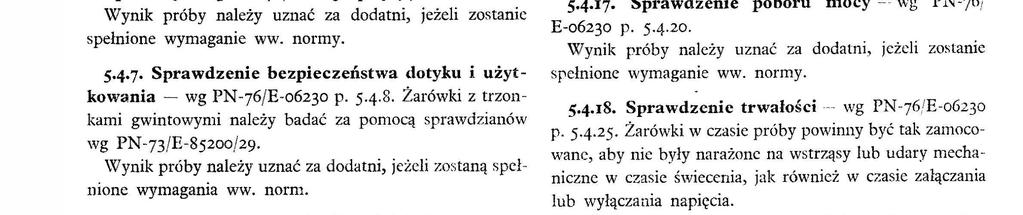0 p. 4 3 Wynk próby naeży uznać za dodatn, j eże spełnone są wymagana 3.2. + Sprawdzene wymarów trzonków naeży wykonywać za pomocą sprawdzanów PN73/E8200 ark.