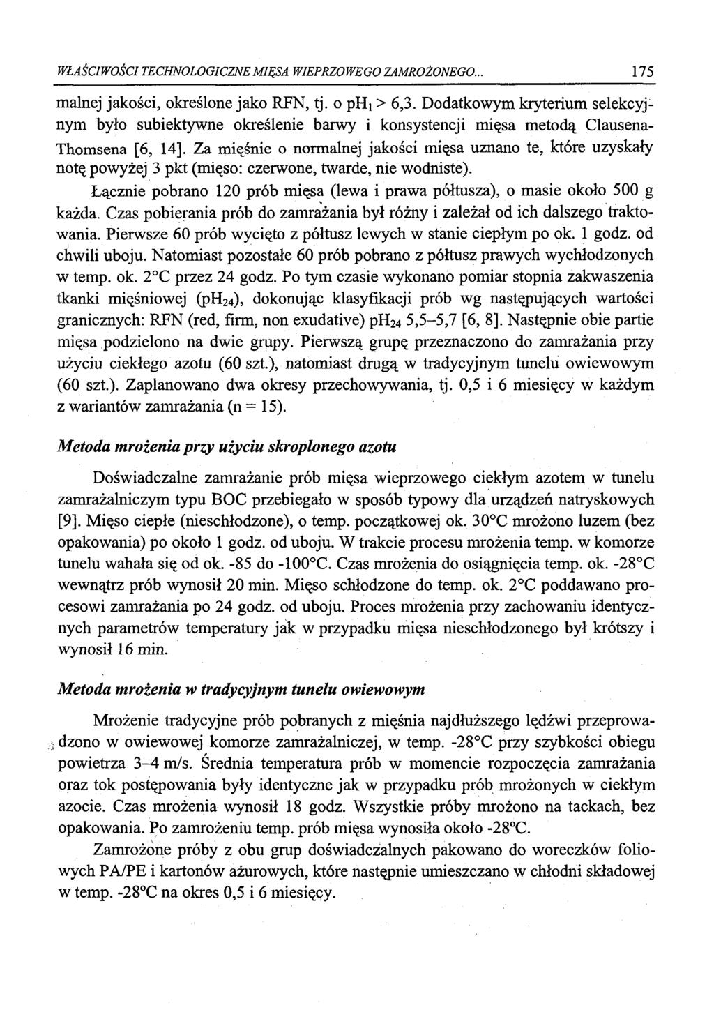 WŁAŚCIWOŚCI TECHNOLOGICZNE MIĘSA WIEPRZOWEGO ZAMROŻONEGO.. 175 malnej jakści, kreślne jak RFN, tj. phi > 6,3.
