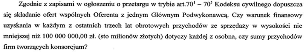 Zamawiający informuje, że w/w obowiązek dotyczy i musi być spełniony przez Oferenta, oraz że nie może być wynikiem sumy przychodów firm tworzących konsorcjum. 8 15.12.2014 9 15.