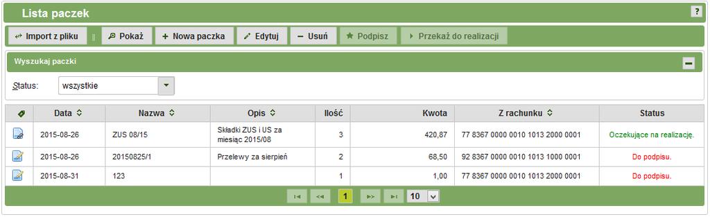2, dotyczącym autoryzacji operacji. Rys. 53: Lista paczek 3.4.2. Paczki oczekujące W celu przejścia do listy paczek należy z menu wybrać zakładkę Statusy przelewów, a następnie Paczki oczekujące.