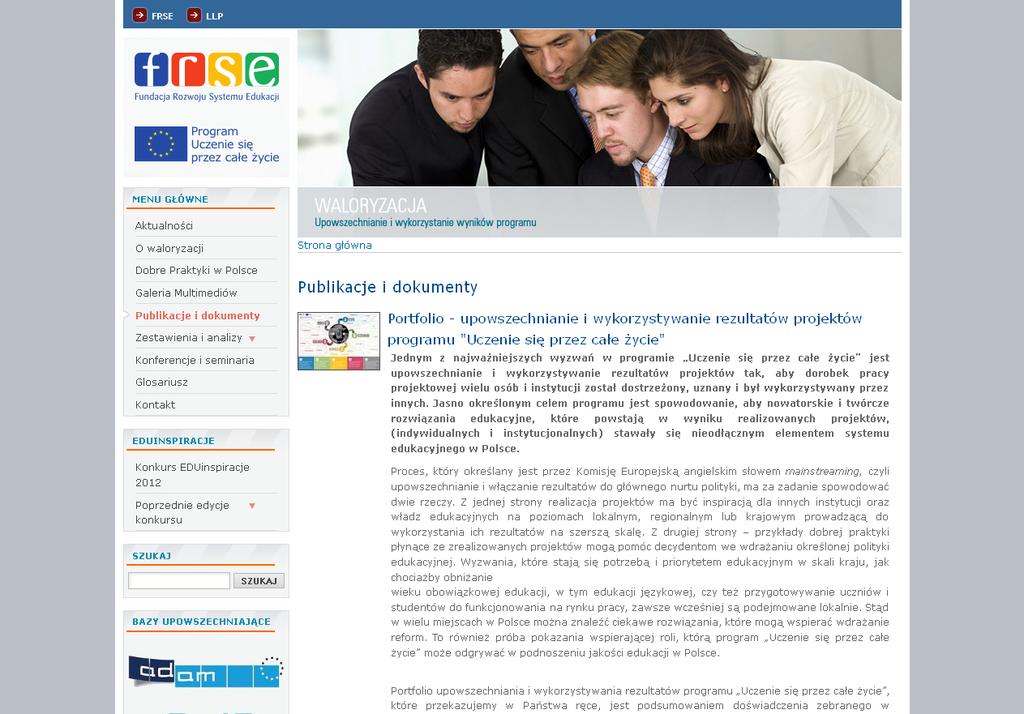 Realizacja umowy finansowej pomiędzy FRSE-NA a uczelnią koordynującą projekt - kalendarz (2) 6) Ewentualna zmiana całkowitej http://waloryzacja.llp.org.