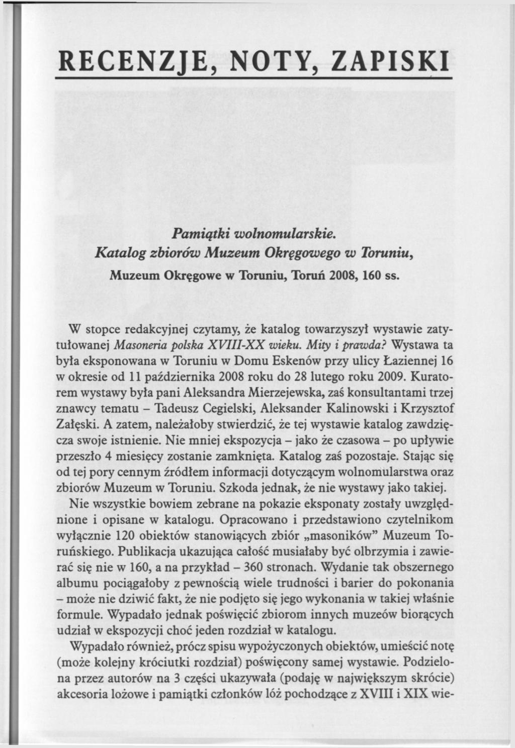 RECENZJE, NOTY, ZAPISKI Pamiątki wolnomularskie. Katalog zbiorów Muzeum Okręgowego w Toruniu, Muzeum Okręgowe w Toruniu, Toruń 2008, 160 ss.