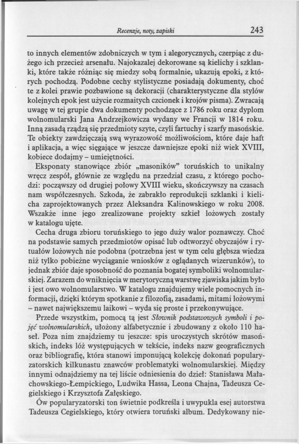 Recenzje, noty, zapiski to innych elementów zdobniczych w tym i alegorycznych, czerpiąc z dużego ich przecież arsenału.