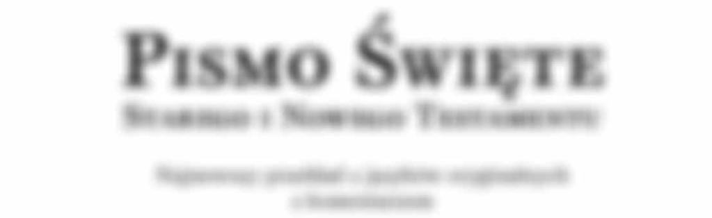 Pismo Święte Starego i Nowego Testamentu