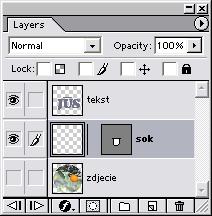 Lekcja 9 25 1 Otwórz plik Logo3.psd z katalogu z bieżącą lekcją. 2 W palecie Layers ukryj warstwę Zdjecie i pozostaw widoczne warstwy Sok i Tekst.
