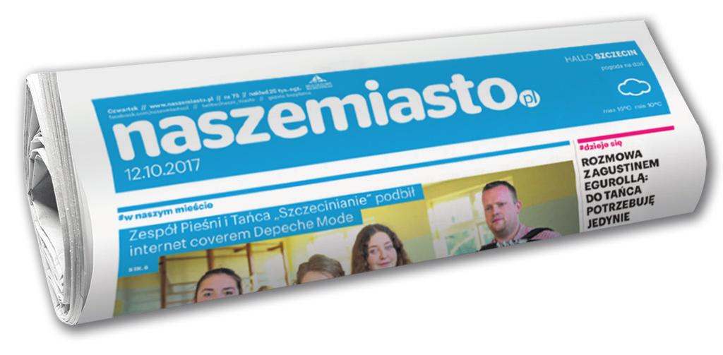 MAMY NAJWIĘCEJ KULTURY W MIEŚCIE Nasze Miasto jest bezpłatnie rozdawaną gazetą na ulicach Szczecina. Co czwartek do rąk mieszkańców miasta trafia 25 000 egzemplarzy tygodnika.