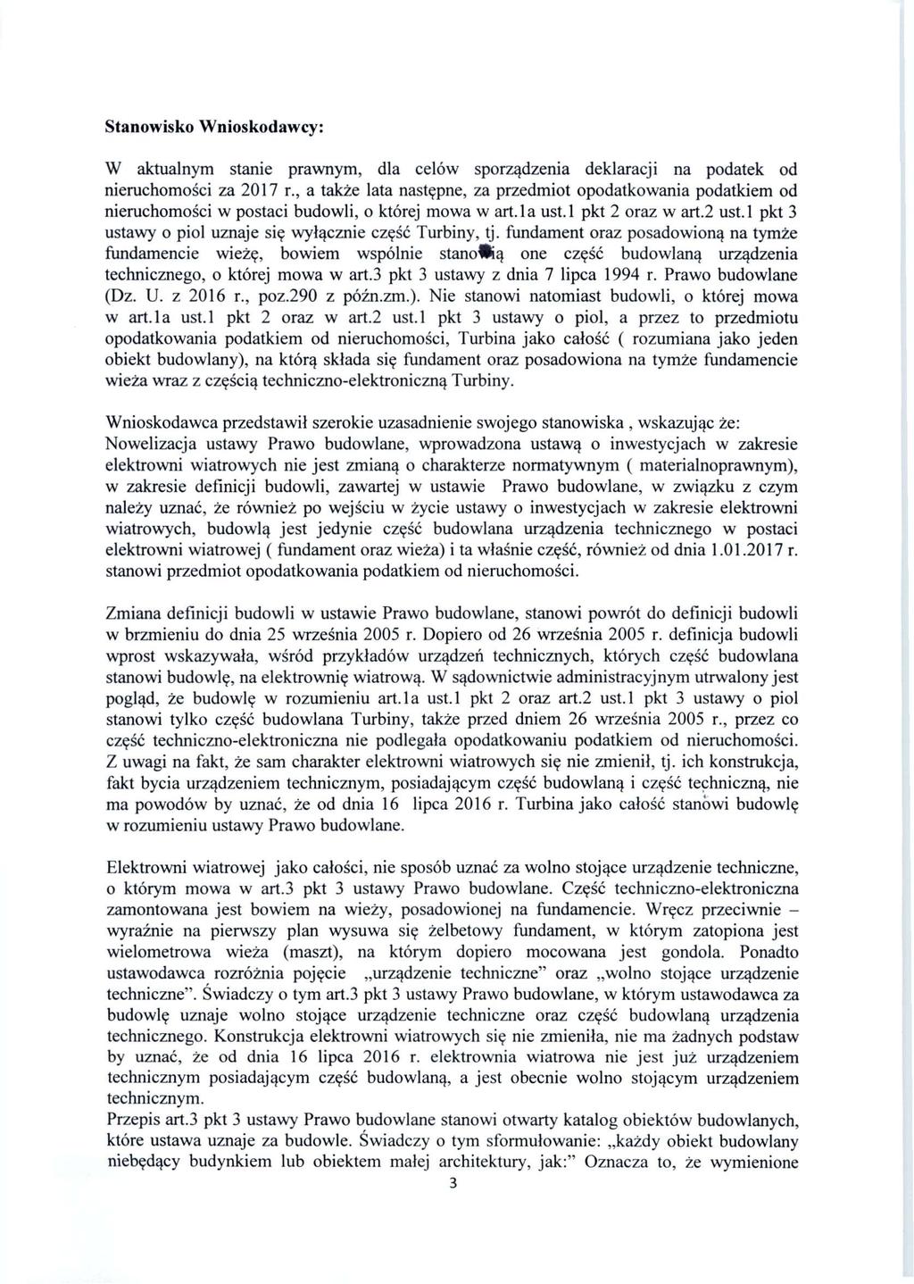 Stanowisko Wnioskodawcy: W aktualnym stanie prawnym, dla celów sporządzenia deklaracji na podatek od nieruchomości za 2017 r.