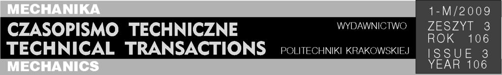 MAREK ROŚKOWICZ * LEPKOSPRĘśYSTOŚĆ TWORZYW ADHEZYJNYCH VISCOELASTICITY OF ADHESIVES S t r e s z c z e n i e A b s t r a c t W pracy przedstawiono problematykę modelowania lepkospreŝystych właściwości