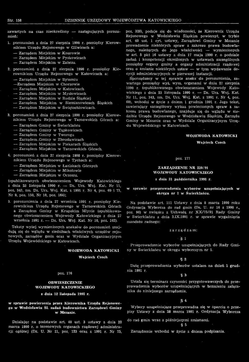 pomiędzy Kierownikiem Urzędu Rejonowego w Tarnowskich Górach a: Zarządem Gminy w Swierklańcu Zarządem Gminy w Tąpkowicach Zarządem Gminy w Tworogu Zarządem.